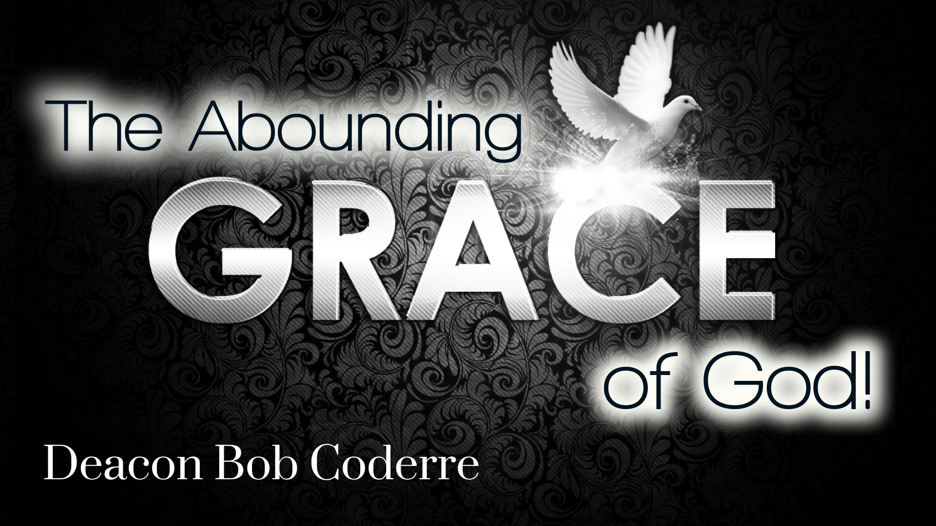 The Abounding Grace of God!