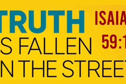 Reflection Questions: “Truth Has Stumbled in the Streets” (Isaiah 59:14-15) (Father’s Day 2023)