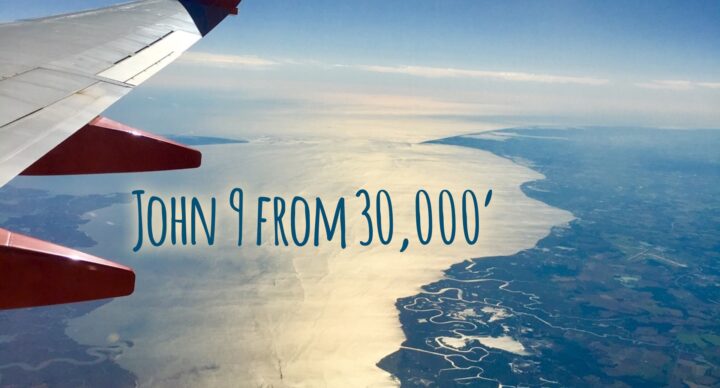 Reflection Questions: John 9 from 30,000 Feet