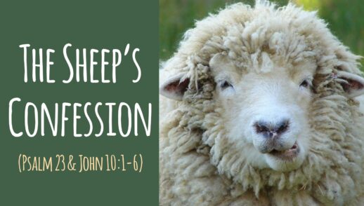 Introduction to the 'Good Shepherd' Sermons: The Sheep's Confession (John 10:1-6, Psalm 23)