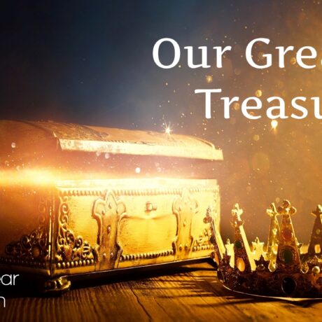 Our Greatest Treasure (Pastor Steve Martel)