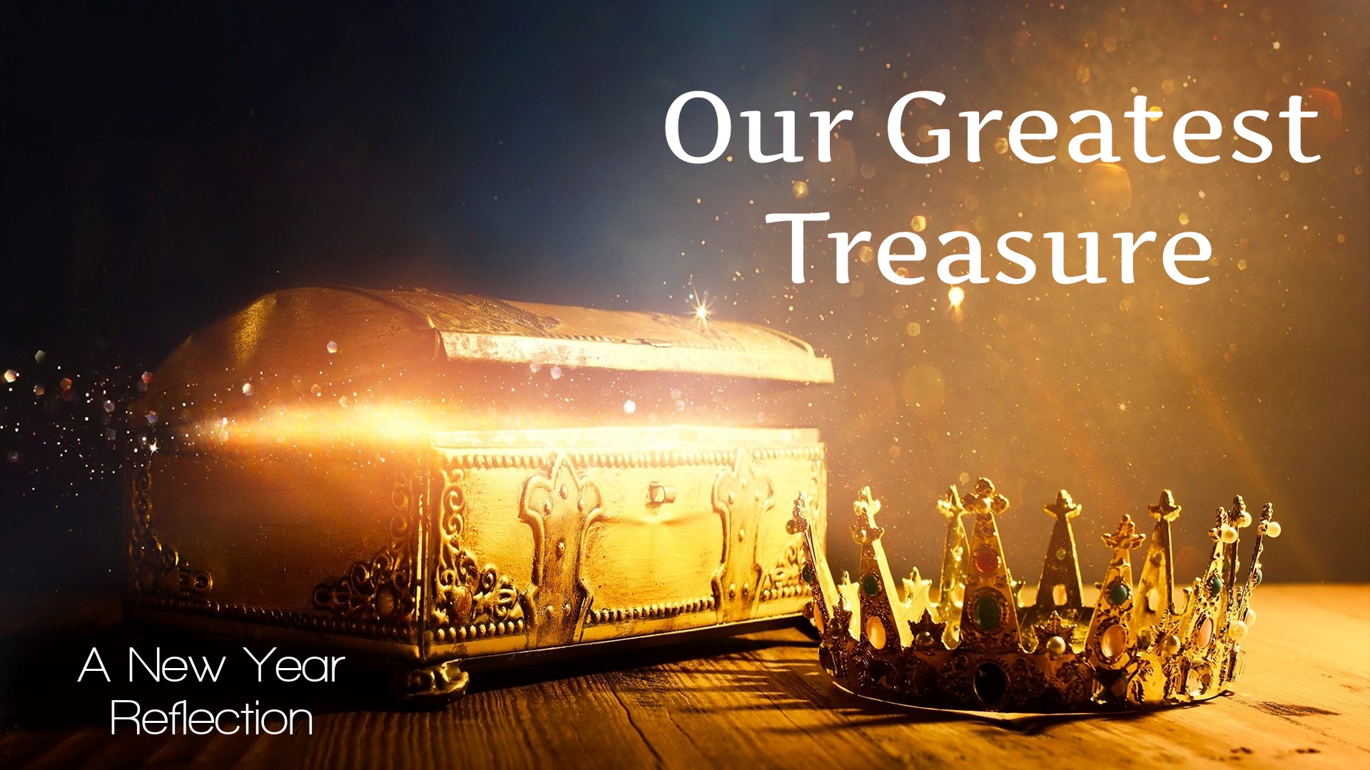 Our Greatest Treasure (Pastor Steve Martel)